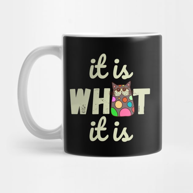 It is What It is Doodle Cat by The WYLD Tribe